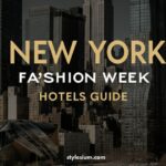 The Ultimate Guide to New York Fashion Week Hotels